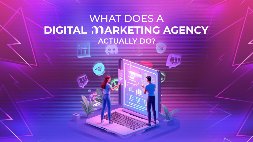 What does a digital marketing agency actually do